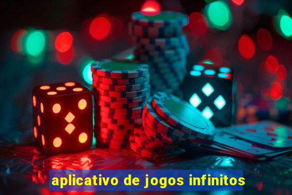 aplicativo de jogos infinitos